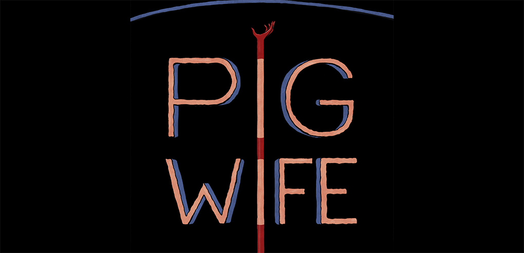Pig Wife by Abbey&nbsp;Luck